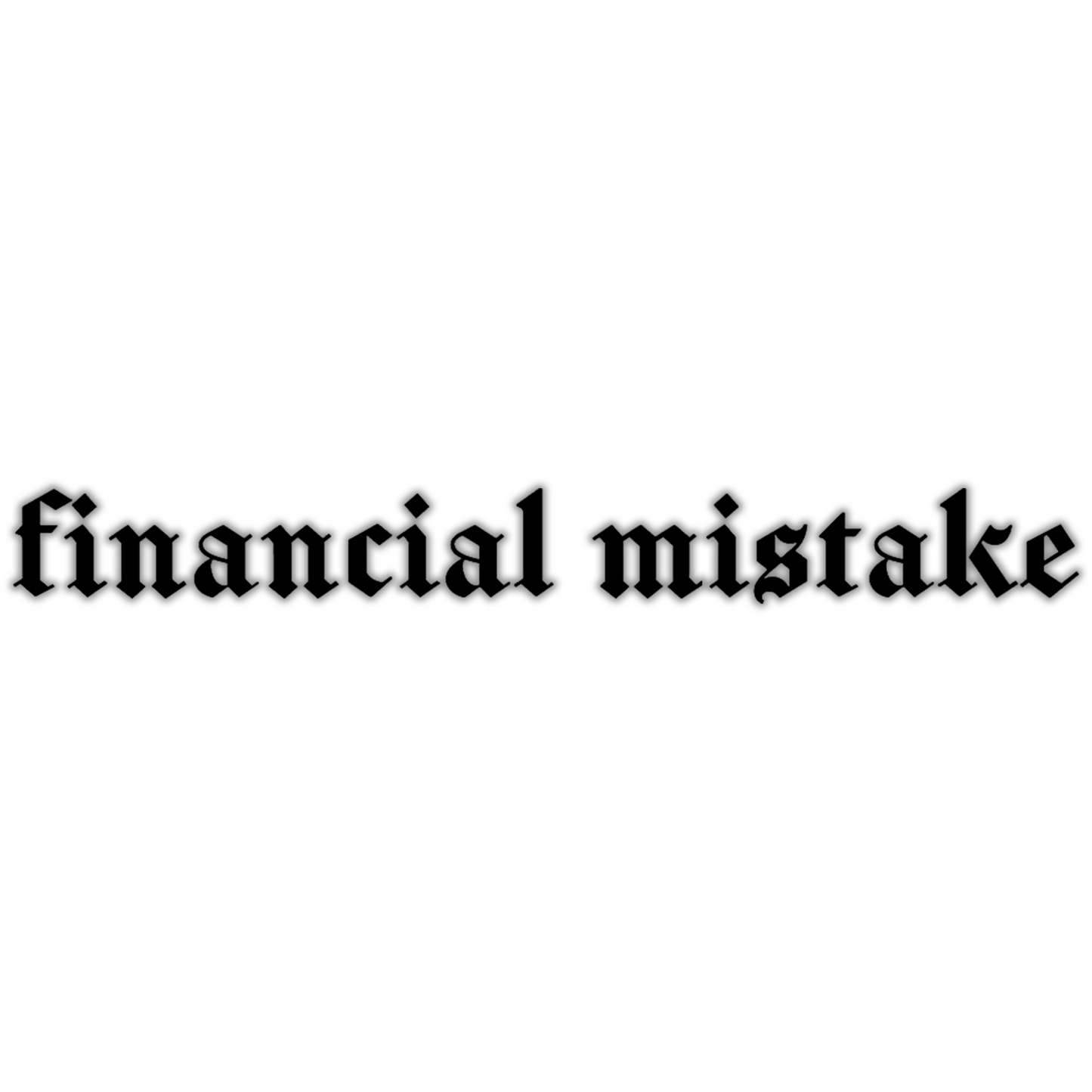 Financial Mistake